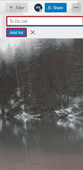 click Add list. how to use Trello to organize your life