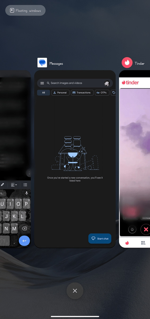 Tap the Recent Apps button or swipe up from the bottom of the screen and hold