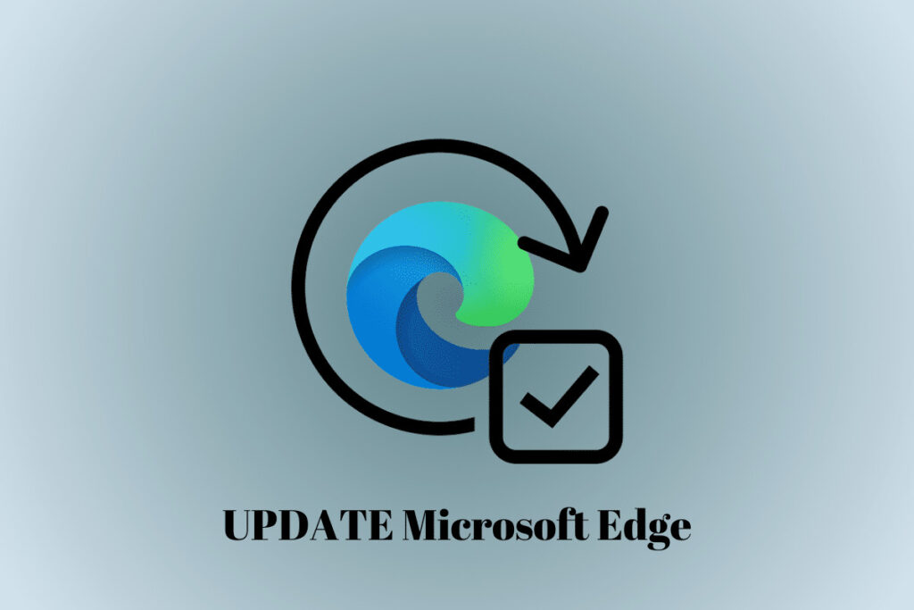 How to Update Microsoft Edge Browser