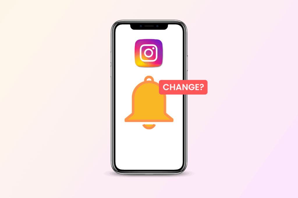 How To Change Instagram Notification Sound TechCult