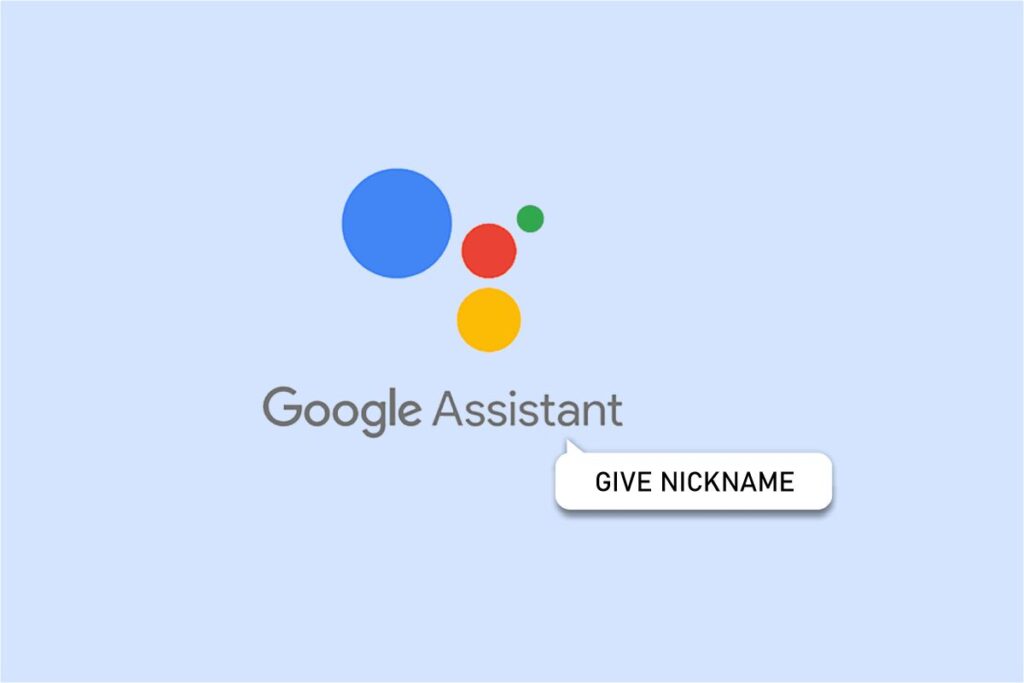 How to Give Nickname for Google Assistant