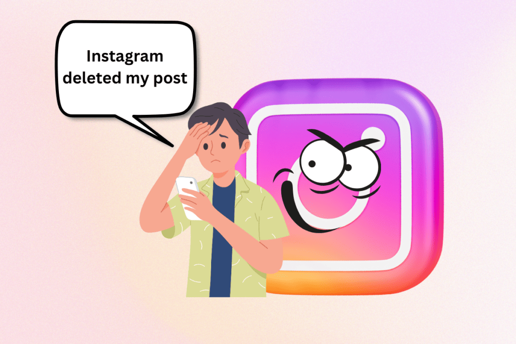 Instagram deleted my post