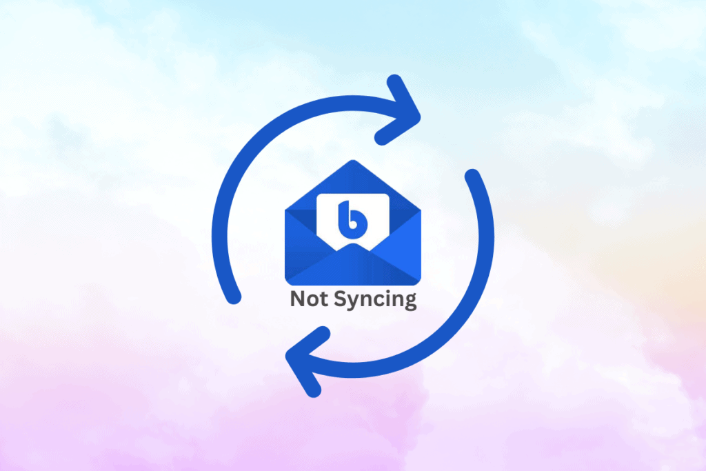 How to Fix BlueMail Not Syncing