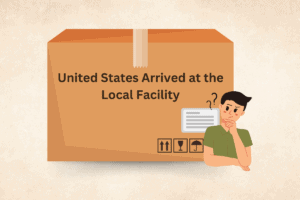 Meaning of United States Arrived at the Local Facility – TechCult