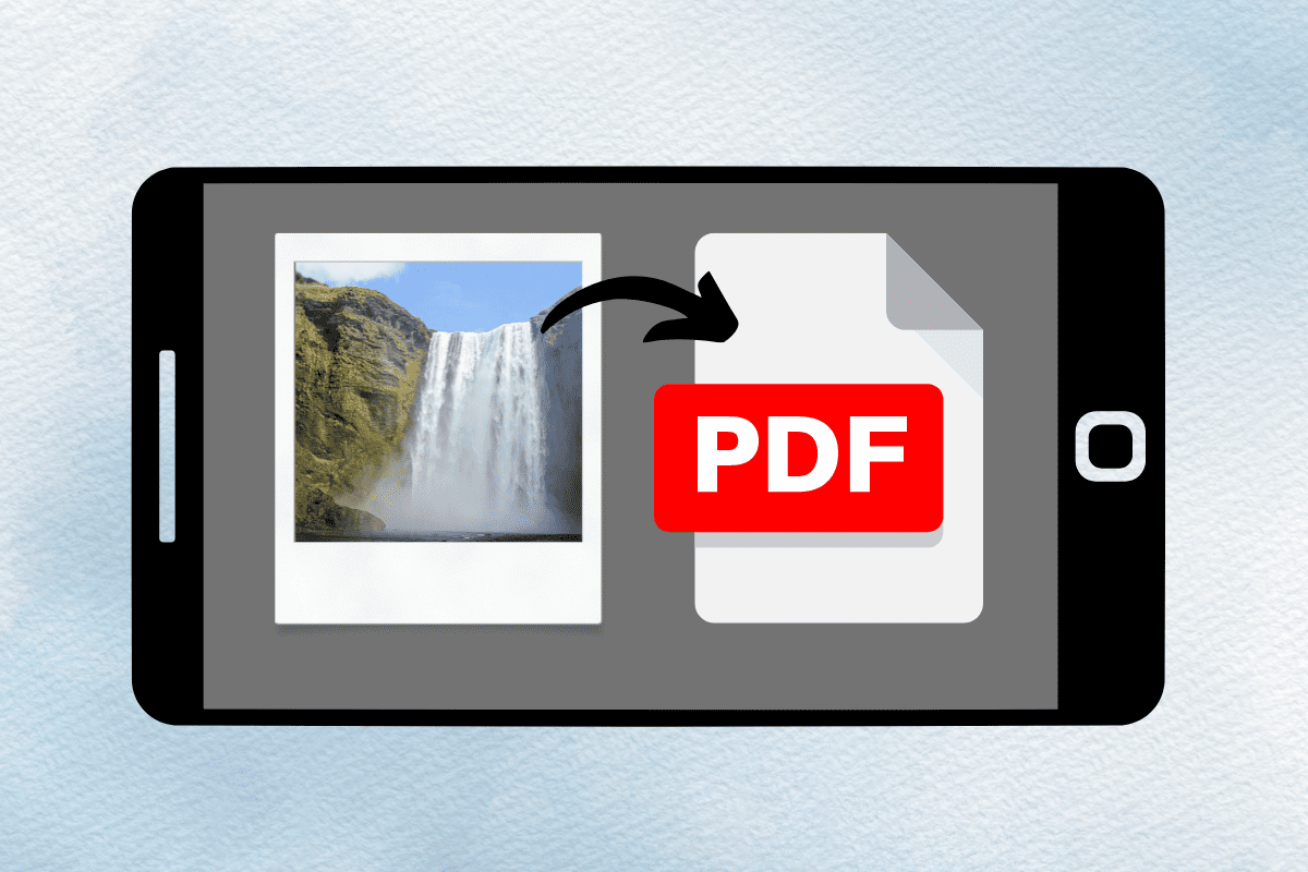 How to Convert a Picture to PDF on Android – TechCult